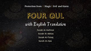 4 Qul with English Translation|Safety from Magic, Evil & Harm|Beautiful Quran Recitation|4 Qul surah