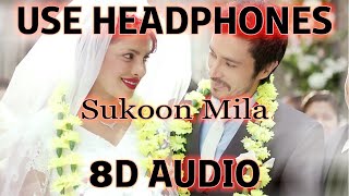 Sukoon Mila (8D AUDIO) - Mary Kom | Priyanka Chopra & Darshan Gandas | Arijit Singh