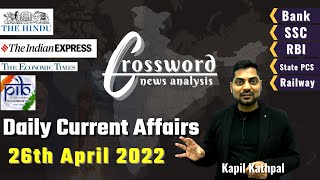 Daily Current Affairs || 26th April 2022 || Crossword News Analysis by Kapil Kathpal