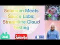 Speed Up Selenium Tests with Sauce Labs Integration