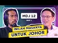 Inilah Masanya Untuk Johor | Meh Dengo Jap Ep 12 (Part 1)