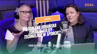 Technologie, które Rewolucjonizują Sport. Od Wearables po AI i VR. Wywiad z Magdaleną Urbańską