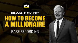 Joseph Murphy: How to Be Millionaire, Wealthy, and  Successful  Rare Recording - Motivation