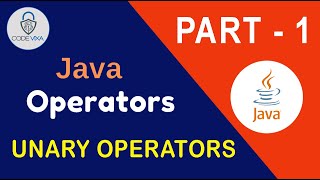 Part 1 - Operators in JAVA Programming | Learn Unary Operator in Java | Code Vixa
