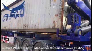 40ft 40GP Side Loader Side lifter Container semi trailer testing QUEST VEHICLE