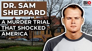 Dr. Sam Sheppard: A Murder Trial that Shocked America