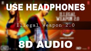 Illegal Weapon 2.0 (8D AUDIO) || Street Dancer 3D || Varun Dhawan , Shraddha Kapoor ||