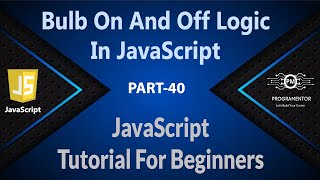 40 | Bulb On And Off In JavaScript | JavaScript Tutorial | Learn JavaScript | JS (Hindi/Urdu)