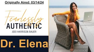 What Every Woman Need To Know About Their Hormones x Dr Elena | Fearlessly Authentic Podcast
