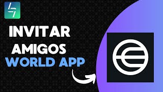 Como invitar a tus amigos, desde la ¡¡WORLD APP!!