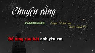 Chuyện rằng - Thịnh Suy [Karaoke]