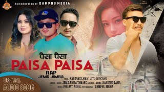 New Tamang Rap Song || PAISA PAISA || Jems Jimba || Jitu Lopchan || Karsang Lama || Amir Dong 2024