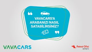 VavaCars'a Arabanızı Nasıl Satabileceğinizi Carviser'dan Dinleyin