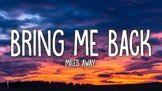 Miles Away - Bring Me Back (Lyrics) ft. Claire Ridgely  | [1 Hour Version]