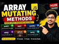 Array Mutating Method | Push() | pop() | unshift() | shift() | splice() | sort() | many more..#array