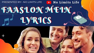 Faaslon Mein LYRICS || Baaghi 3 || Tiger Shroff , Shraddha Kapoor || No Limits Life