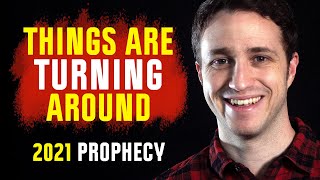2021 Prophecy - Things Are Turning Around - Troy Black