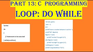 Video 13: C Programming, Do while loop