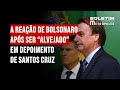 A reação de Bolsonaro após ser “alvejado” em depoimento de Santos Cruz