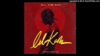 Lil Kesh – All The Way (official Audio)