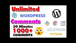 Wordpress Unlimited Comments Bot in Selenium Python #seleniumpython #pythonbot