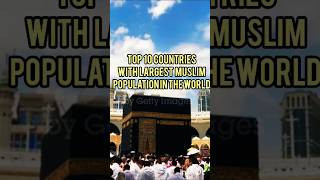 Top 10 countries' with largest Muslim population The world # Islamic # short # video #