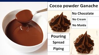 Cocoa Powder Ganache -Pouring, Spread and Piping Ganache | No Cream No Chocolate Ganache Recipe |