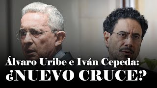 ¿Habrá CRUCE DE PALABRAS entre Álvaro Uribe Vélez e Iván Cepeda en el juicio al expresidente?