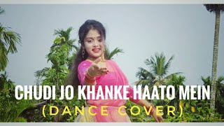 Chudi Jo Khanke Hato Me || Dance Cover || Falguni Pathak || Susmita Paul ||