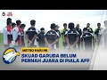 Jelang Laga Perdana Skuad Garuda di Piala AFF 2024 [Metro Hari Ini]