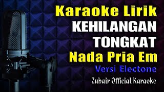 Kehilangan Tongkat Karaoke Lirik Nada Cowok Pria