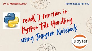 READ FUNCTION IN PYHTON FILE HANDLING USING JUPYTER NOTEBOOK
