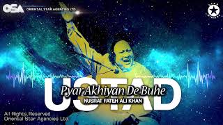 Pyar Akhiyan De Buhe | Nusrat Fateh Ali Khan | complete full version | OSA Worldwide