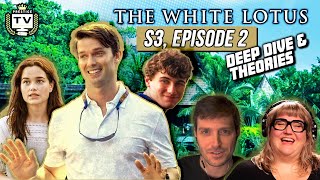 The White Lotus S3, Episode 2 DEEP DIVE and THEORIES: The Inc*st Vibes Are HIGH | Prestige TV