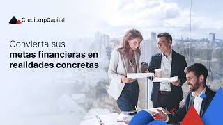 Convierta sus metas financieras en realidad con Credicorp Capital