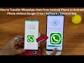How to Transfer WhatsApp chats from Android Phone to Android Phone