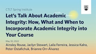 Let's Talk About Academic Integrity: How, What, and When to Incorporate Academic Integrity