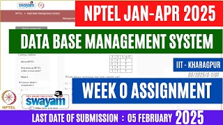 NPTEL Data Base Management System Week 0 Assignment 0 | Jan-Apr 2025 |@OPEducore