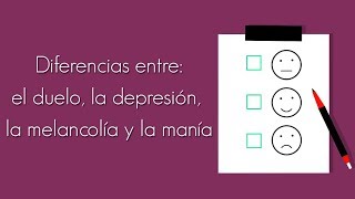 Diferencias entre el duelo, la depresión, la melancolía y la manía #Psicologia