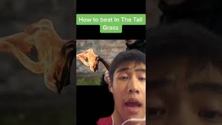 How to beat in the tall grass