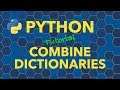 Python Combine Dictionaries
