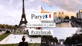 #Paryż - Najlepsze atrakcje🇫🇷 Co zobaczyć w 3 dni? #citybreak Paris France
