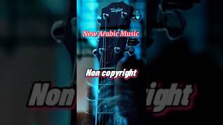 New Arabic Music non copyright | #shortvideo no copyright music | #short