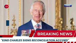 King Charles Signs Reconciliation Accord | Major Royal Meeting at Buckingham Palace