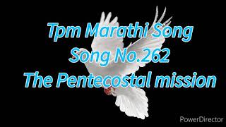 TPM Marathi Songs / No.262. Yeshuchi seva karin. The Pentecostal Mission.