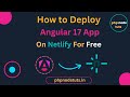 ⚡Deploy Angular 17 Routing App on Netlify For Free | Deploy Angular 17 App | Angular 17 Tutorial