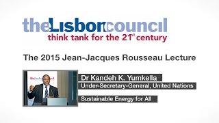 The 2015 Jean-Jacques Rousseau Lecture: Delivering Sustainable Energy for All