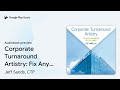 corporate turnaround artistry fix any business… by jeff sands ctp · audiobook preview