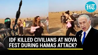 IDF Shot At Israelis At Nova Music Fest? Shocking Report Blows Lid Off Israel's Claims | Watch