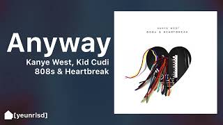 Kanye West - Anyway | 808s & HEARTBREAK